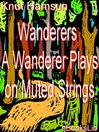 Cover image for Wanderers - A Wanderer Plays on Muted Strings